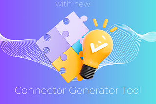 Connect to anything with MI’s new Connector Generator