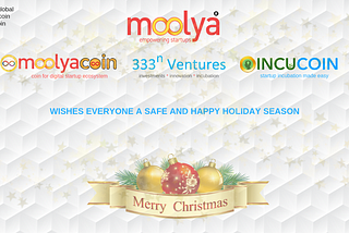 moolyacoin, 333nVentures and Incucoin Wishes Everyone a Safe and Happy Holiday Season