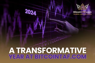 2024 Year-End Review: A Transformative Year at BitcoinTAF.com