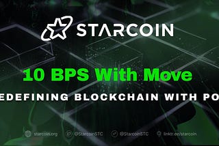 Starcoin: 10 BPS Blockchain Built for Speed, Scale, and Security