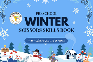 Winter Fun with Scissors: Essential Cutting Skills for Preschoolers