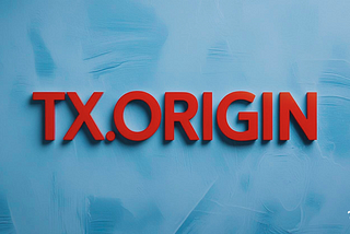 I am Back, Sweet Bugs In Smart Contracts: tx.origin