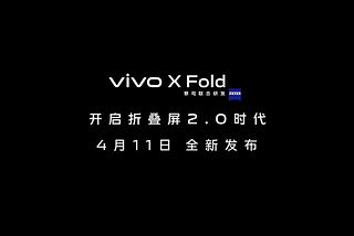 Vivo will officially introduce their all new Vivo X Fold on April 11