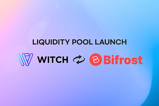 WITCH - BFC liquidity pool launch Announcement