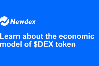 Learn about the economic model of $DEX token