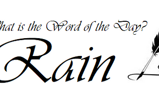 Random Word: Rain