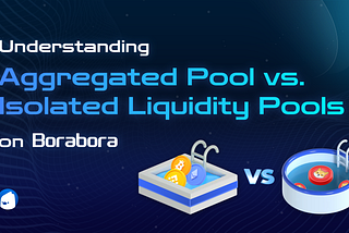 Maximizing Your Crypto Assets: Understanding Aggregated vs. Isolated Liquidity Pools