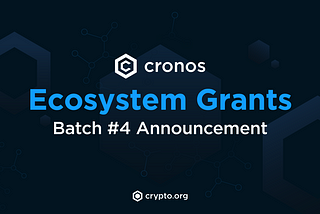Announcing Batch 4 of Cronos Ecosystem Grants