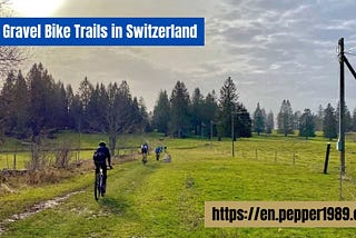 Best Gravel Bike Trails in Switzerland