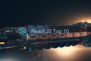 React.js Top 10 Articles for the Past Month (v.July 2019)