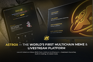 AstroX Launches the First Livestream-Powered Multichain Platform Set to Redefine the Web3 Creator…