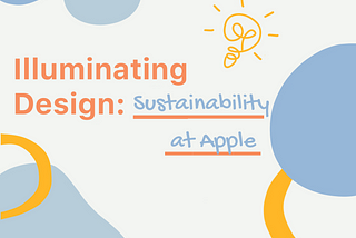 Illuminating Design: Sustainability at Apple