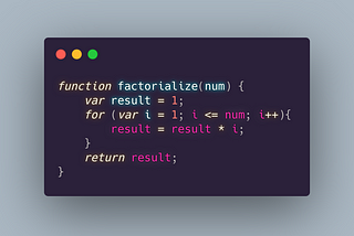 Factorialize a number in JavaScript
