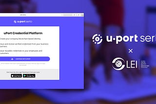 uPort partners with the GLEIF network to launch decentralized corporate identity management