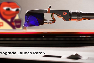 Retrograde Launch remix