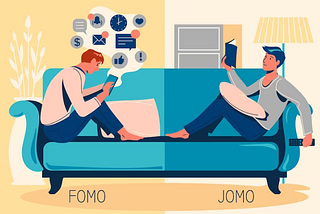 Turn the tables from FOMO To JOMO