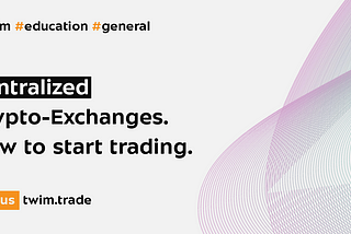 Centralized Crypto-Exchanges. How to start trading