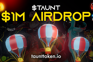 $1M $TAUNT Airdrop: Earn Your Share for FREE