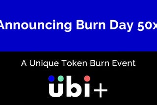 UBI’s First Token Burn Event