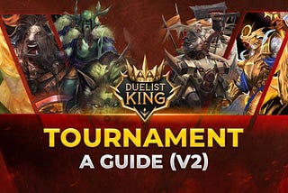 Duelist King Tournament: A guide (V2)