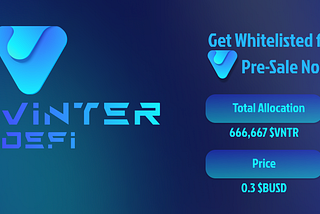 Get Whitelisted for the Vinter DeFi Pre-Sale