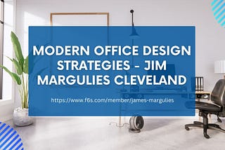 Innovative Office Space Planning Techniques — Jim Margulies Cleveland