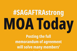 #SAGAFTRAstrong MOA Today — Posting the full memorandum of agreement will solve many members’ doubts.