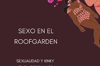 Sexo en el Roofgarden
