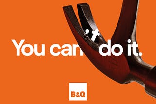 B&Q & Uncommon Continue ‘You Can Do It’ Campaign with Striking Out of Home Suite