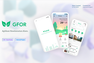 UI/UX Case Study: A Step-by-step Guide To The Process of Designing a Green Forest (GFOR)App