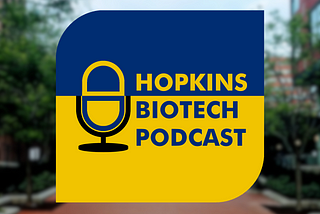 A Memoir on Building Hopkins Biotech Podcast