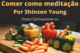 Comer como meditação, por Shinzen Young