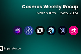 Weekly Newsletter: What happened on the Cosmos ecosystem this week? March 18th– 24th, 2024