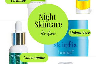 Nightime Skincare Routine