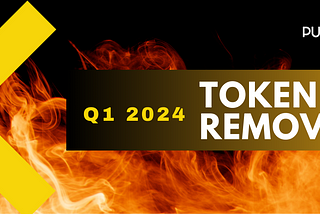 Q1 2024 Token Removal Report