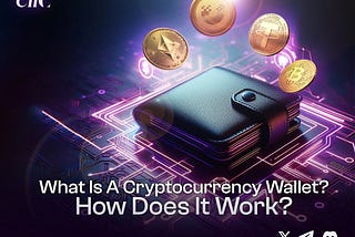 What is a Cryptocurrency Wallet and How it Works
