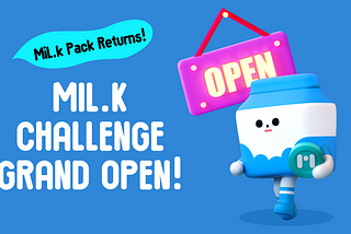 [EVENT] MiL.k Challenge Grand Open🎉