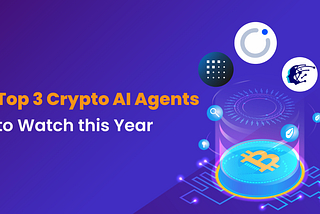 Top 3 Crypto AI Agents to Watch in 2024