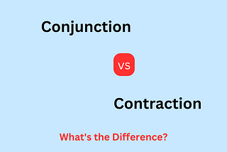 Conjunction vs Contraction