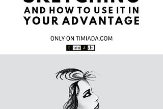 Sketches and how to use them in your advantage
