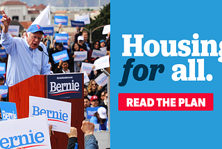 Bernie Sanders is the Housing Candidate for 2020.