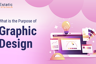 What is the Purpose of Graphic Design?