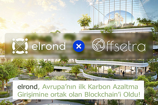 Elrond X Offsetra İşbirliği