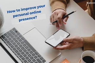 How to improve your personal online presence from scratch