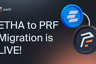 ETHA to PRF Migration is LIVE!