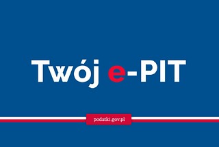 Annual Tax Declaration in Poland (e-PIT)