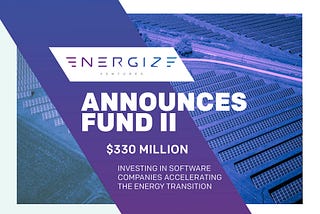 Continuing Our Mission: Energize Ventures Announces Fund II
