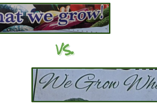 Two banners, one “we sell what we grow” and the other “we grow what we sell”