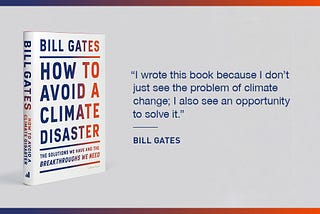 Highlights from the New Bill Gates Book on Climate Change