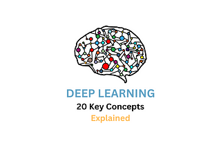 20 Must-Know Topics in Deep Learning for Beginners